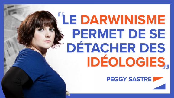 « Le darwinisme permet de se détacher des idéologies » - Peggy Sastre image
