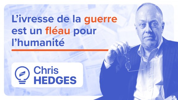 « L'ivresse de la guerre est un fléau pour l'humanité » - Chris Hedges image