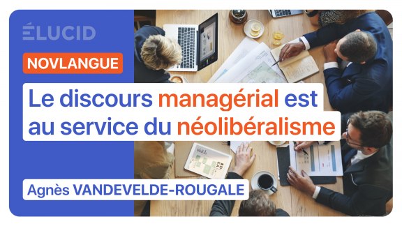 « Le discours managérial nous met actuellement au service du néolibéralisme » image