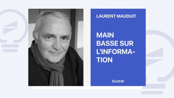 Main basse sur l'information - Laurent Mauduit image