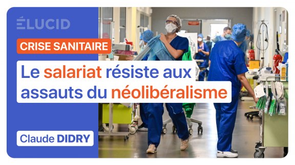 « Le salariat résiste malgré les assauts du néolibéralisme » - Claude Didry image