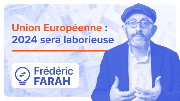 Union Européenne : après 3 décennies d'échecs, 2024 s'annonce laborieuse image