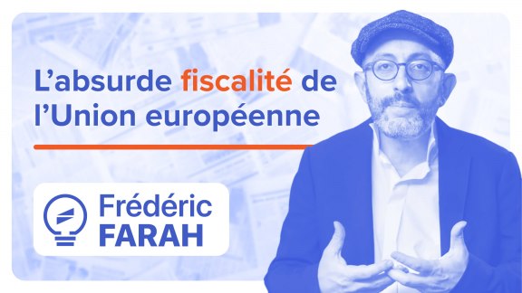 L’absurde fiscalité de l’Union européenne : le choix de la non-coopération image