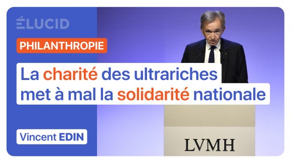 « La charité des ultrariches met à mal la solidarité nationale » - Vincent Edin image