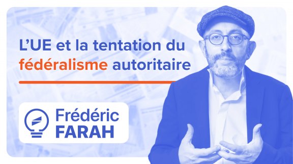 L’Union européenne et la tentation du fédéralisme autoritaire image