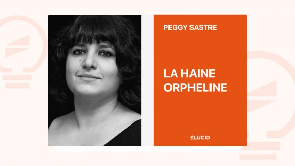 La Haine Orpheline - Peggy Sastre image