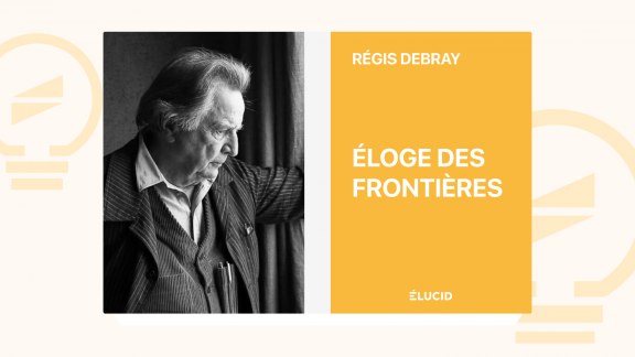 Éloge des frontières - Régis Debray image