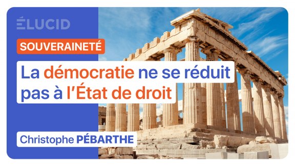 « La démocratie ne se réduit pas à l'État de droit » - Christophe Pébarthe image