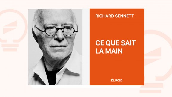 Ce que sait la main - Richard Sennett image