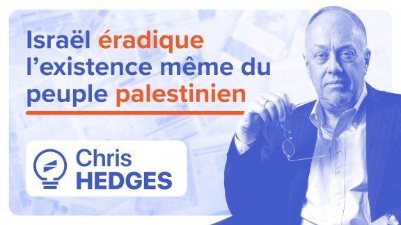« L'intention d'Israël de détruire le peuple palestinien est très claire » - Chris Hedges image
