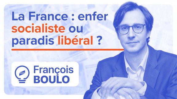 La France : enfer socialiste ou paradis libéral ? - François Boulo image