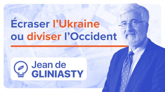 Le dilemme russe : écraser l’Ukraine ou diviser l’Occident ? - Jean de Gliniasty image