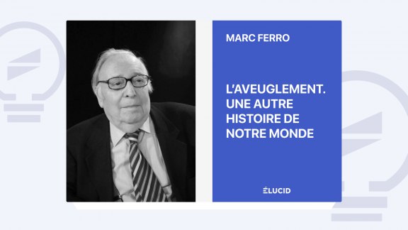 L'Aveuglement. Une autre histoire de notre monde - Marc Ferro image