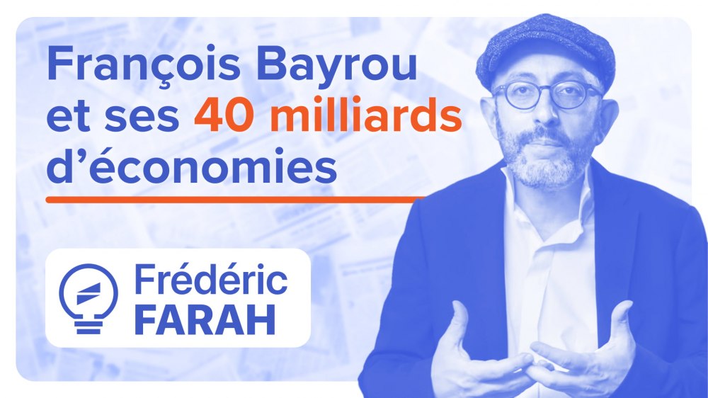 francois-bayrou-40-milliards-euros-economies-budget-2026-frederic-farah