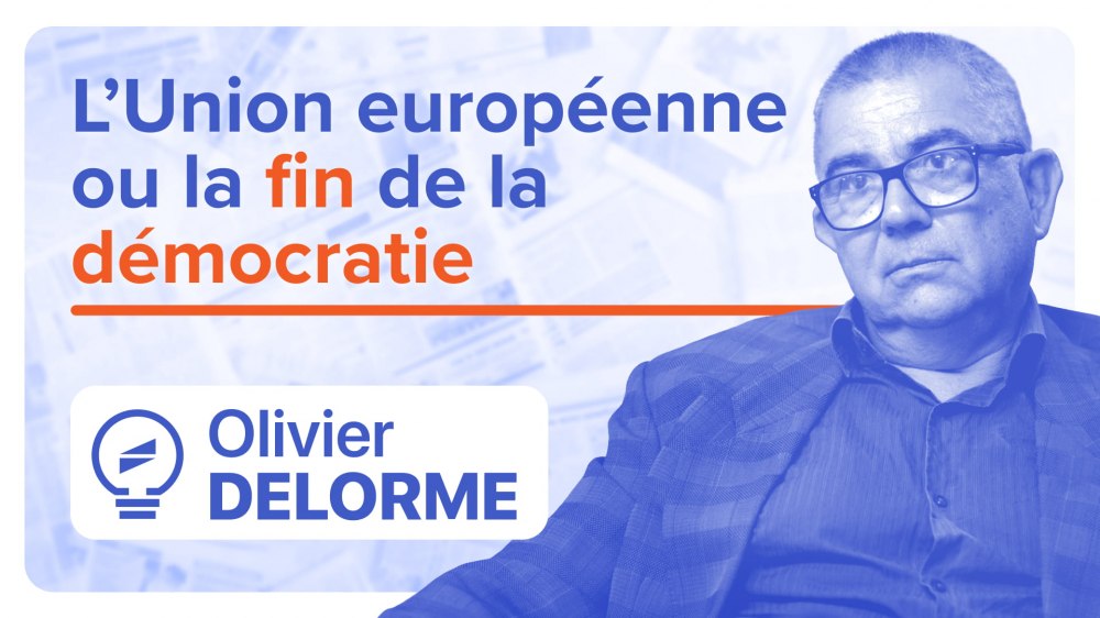 union-europeenne-fin-democratie-france-olivier-delorme