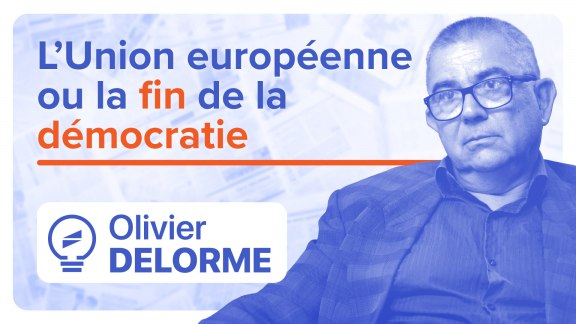L’Union européenne ou la fin de la démocratie - Olivier Delorme image