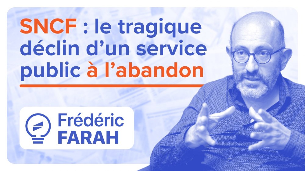 declin-sncf-errance-austerite-aveuglement-ideologique-frederic-farah