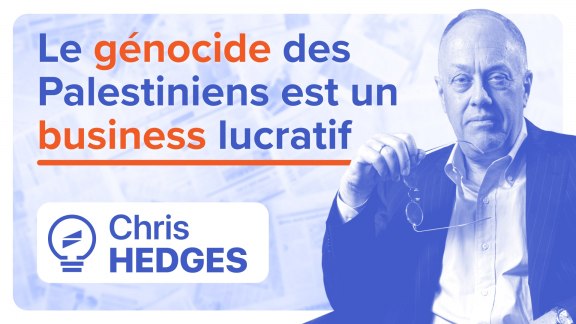 « Le génocide des Palestiniens est un business lucratif » - Chris Hedges image