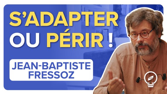 Crise énergétique : s’adapter au nouveau monde, ou périr - Jean-Baptiste Fressoz image
