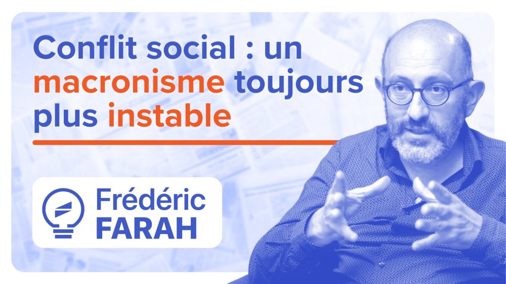 crise-politique-conflit-social-france-instabilite-macronisme-finissant-frederic-farah