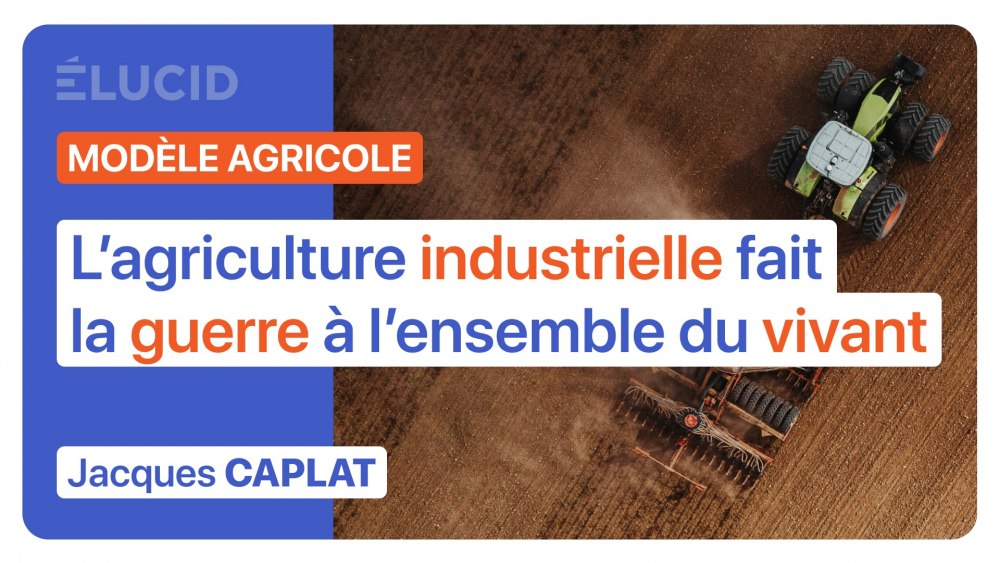 agriculture-industrielle-fait-la-guerre-ensemble-vivant-modele-agricole-jacques-caplat-entretien