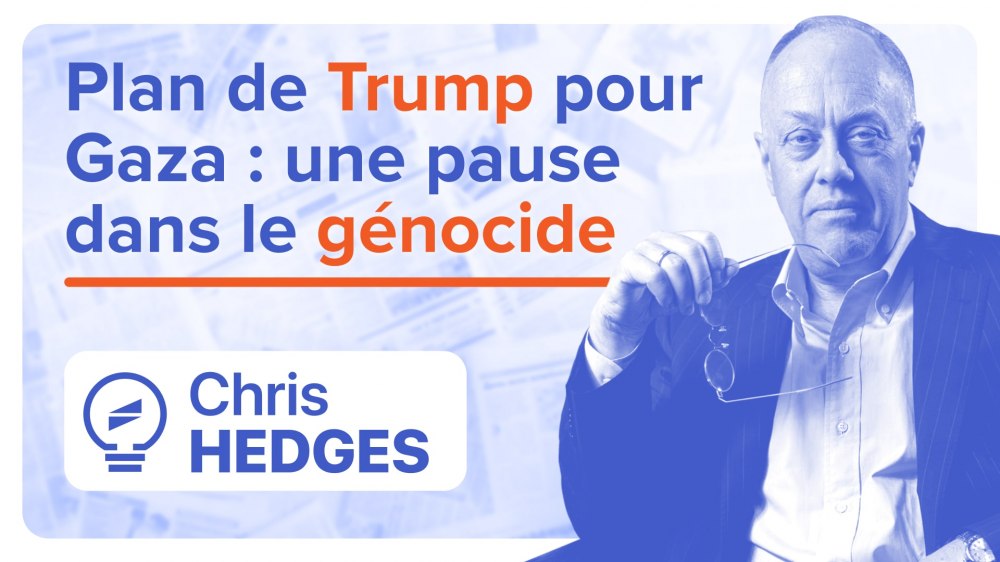 plan-paix-trump-gaza-israel-cessez-feu-otages-hamas-pause-genocide-chris-hedges