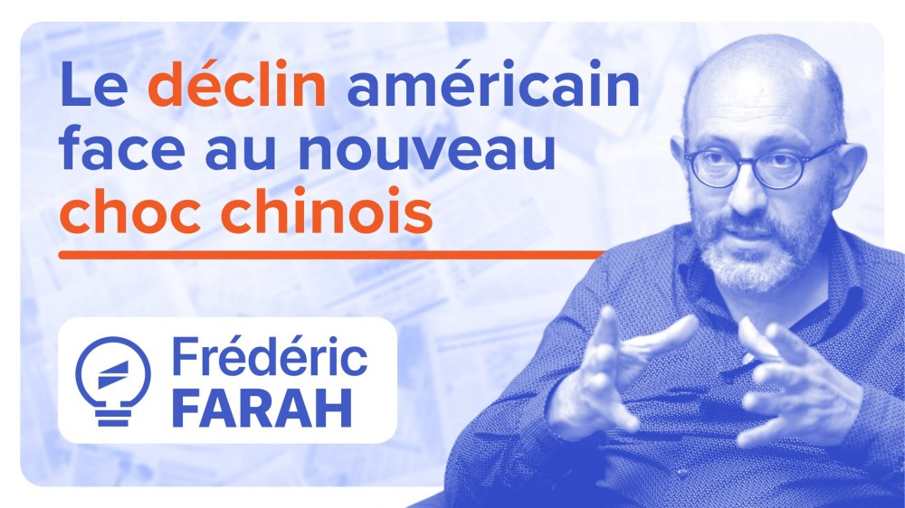 second-choc-chinois-etats-unis-declin-industriel-technologique-frederic-farah